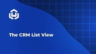 The CRM List View