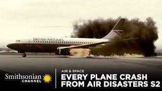 Every Plane Crash from Air Disasters Season 2 | Smithsonian Channel