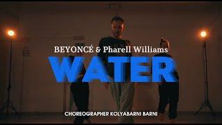 Beyonce & Pharel Williams | Water | choreographer: Kolya Barni