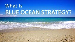 What is Blue Ocean Strategy?