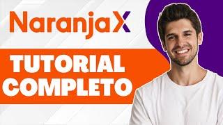 Cómo Funciona Tarjeta Naranja X | TUTORIAL COMPLETO