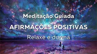 Meditação Guiada | Música para Relaxar e Dormir | Afirmações Positivas | Tela preta