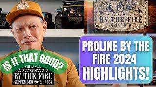 Proline By The Fire 2024 Highlights - yes, it's that good