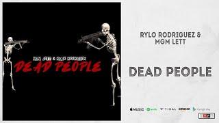 Rylo Rodriguez & MGM Lett - Dead People