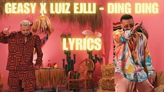 Geasy x Luiz Ejlli - Ding Ding  LYRICS 