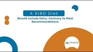 A SIBO Diet Should Include Dairy, Contrary to Most Recommendations