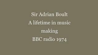 Sir Adrian Boult: A lifetime in music making.