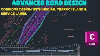 ADVANCED ROAD DESIGN WITH MEDIAN, ISLAND & SERVICE LANE - CIVIL 3D 2025