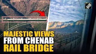 Get ready for breath-taking views from world’s highest Chenab Railway Bridge in J&K