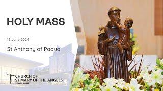 Holy Catholic Mass - Feast of St Anthony of Padua - 13 June 2024