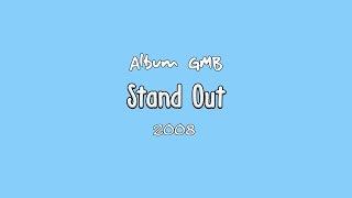 [DOWNLOAD mp3] Album Giving My Best (GMB) - Stand Out (2008) [Link download ada di deskripsi]