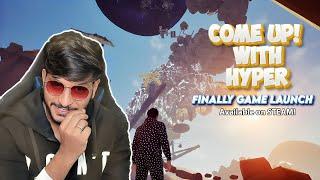 Let's Complete | Come Up with Hyper: The Official Launch by Hyper King!|