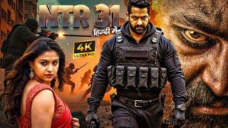 NTR31 (2025) Junior NTR  New Action Movie | 2025 Full Action New Release Blockbuster Film