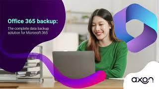 Axon Back-Up - The complete data backup solution for Microsoft 365