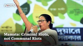 "Criminal, Not Communal": Mamata Banerjee on Bengal Violence
