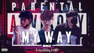 BMZ ft.4om2b0ng x AWP - MY WAY [ทางที่เดิน]