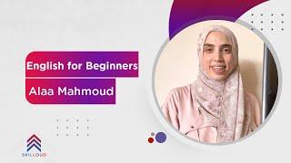 Skilloud | Alaa Mahmoud  | English for beginners