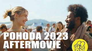 Pohoda Festival 2023 Official Aftermovie