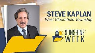 Steve Kaplan | West Bloomfield Township Supervisor | a Conversation for "Sunshine Week"