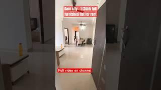 Gaur City-1 | 3bhk full furnished flat for rent in greater noida #viralvideo #shorts #flat