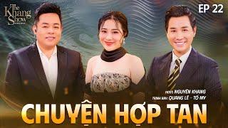 Chuyện Hợp Tan - Quang Lê ft. Tố My | Ep 22 - The Khang Show MUSIC WAVE