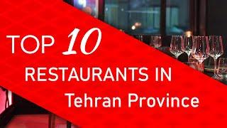 Top 10 best Restaurants in Tehran Province, Iran