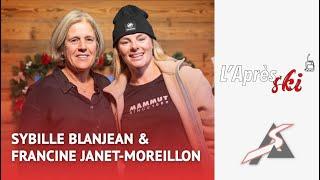 L'Après-Ski avec Francine Janet-Moreillon et Sybille Blanjean - S02E07