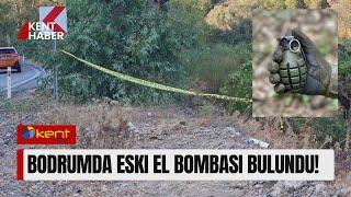 ESKİ EL BOMBASI BULUNDU