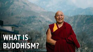 What is Buddhism? | Geshe Lhakdor
