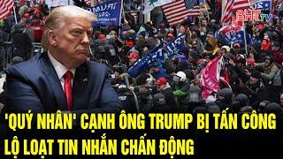 Tin thế giới 31/5: 'Quý nhân' cạnh ông Trump bị tấn công, lộ loạt tin nhắn chấn động