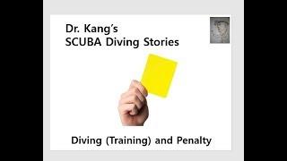 036 Dr. Kang's SCUBA Diving Stories - Diver Training and Penalty