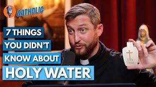 7 Things You Didn't Know About Holy Water | The Catholic Talk Show