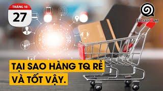 Tại sao hàng Trung Quốc có giá rẻ và chất lượng lại tốt đến vậy. Temu đang làm loạn thị trường TMĐT.