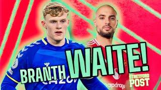 BRANTHWAITE DEAL BACK ON! | AMRABAT STAYING?