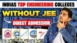 Top Engineering Colleges in India Without JEE  | Direct Admission 2025 