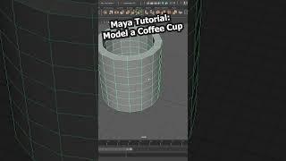 Maya Tutorial: Model a Coffee Cup