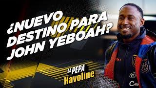 ¿YEBOAH TENDRÁ NUEVO EQUIPO EN EUROPA? | La Pepa Havoline