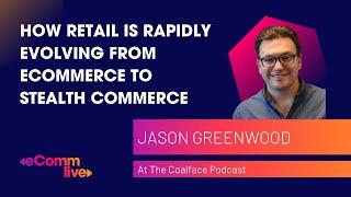 How New Retail is Rapidly Evolving from eCommerce to Stealth Commerce