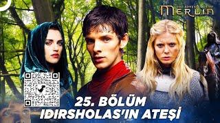 Merlin 25. Bölüm | Türkçe Dublaj | Idirsholas'ın Ateşi  #ZeroCostFreedomNonAds #merlin #TürkçeDublaj