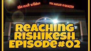 Reaching Rishikesh | Episode #02 | Kedarnath Trip 2021 | R.M.S. Oldmates.  #kedarnath