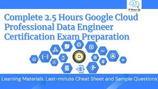 Complete 2.5 Hours Google Cloud Professional Data Engineer Certification Exam Preparation