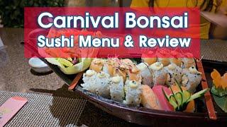 Carnival Bonsai Sushi 2024 MENU & Sushi Boat Review 