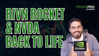 RIVN rocket & NVDA back to life