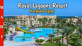 Royal Lagoons Resort & Aqua Park Hurghada Egypt | Best Hotel & Resort in Hurghada Egypt |Hotel Tour