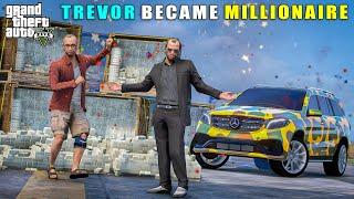 Trevor Became Millionaire In Los Santos | Gta V Gameplay