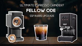 Fellow Ode with SSP red speed burrs upgrade | Ultimate grinder for Gaggia Classic Pro