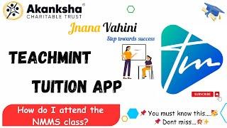 How to use Teachmint Tuition app for NMMS......