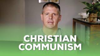 CHRISTIAN COMMUNISM | The Way