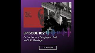 Pirate Living Podcast Episode 102 with Cathy Lucas - Bringing an End to Child Marriage