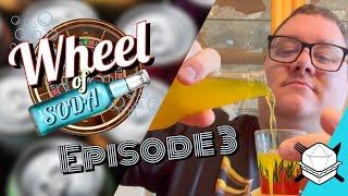 Wheel Of Soda EP 3 - 6/23/24